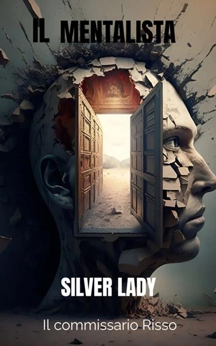Il mentalista. Il commissario Risso - Silver Lady - ebook