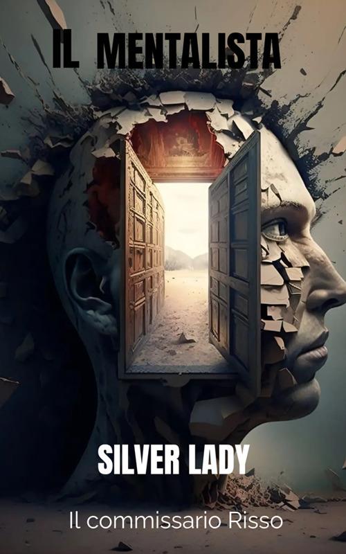 Il mentalista. Il commissario Risso - Silver Lady - ebook