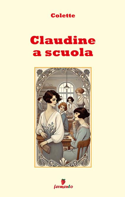 Claudine a scuola - Colette,Michela Mombelli - ebook