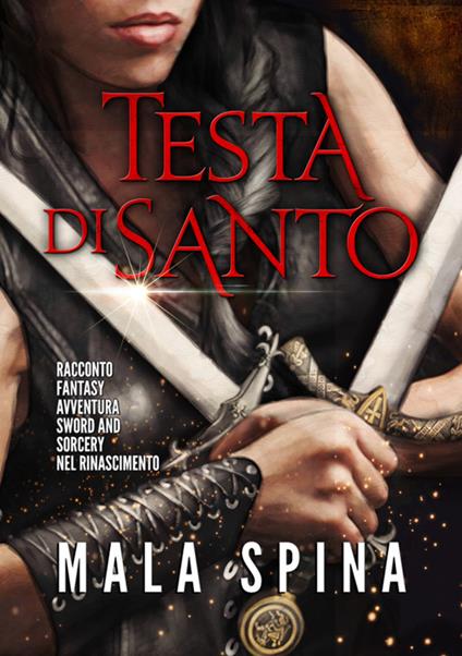 Testa di santo. Nuova ediz. - Mala Spina - copertina
