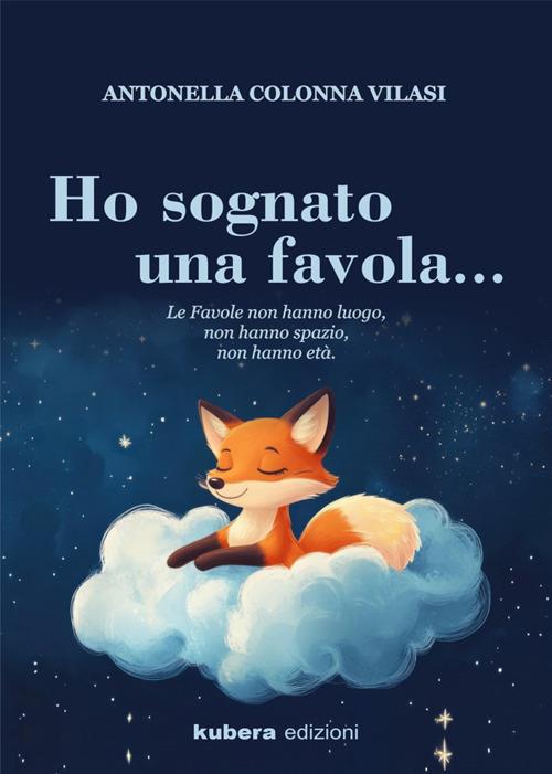 Ho sognato una favola... - Antonella Colonna Vilasi - ebook