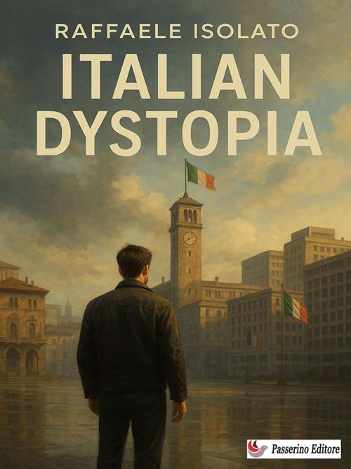 Italian dystopia - Raffaele Isolato - ebook