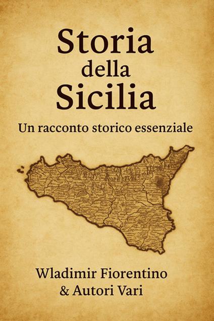 Storia della Sicilia - wladimir fiorentino - ebook