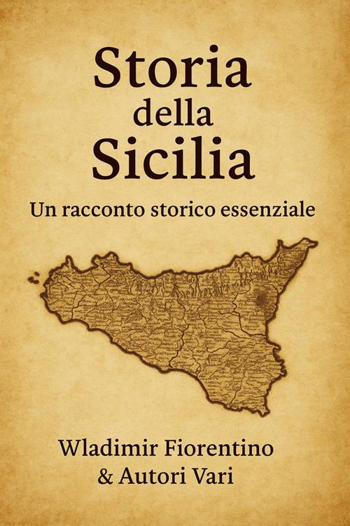 Storia della Sicilia - wladimir fiorentino - ebook