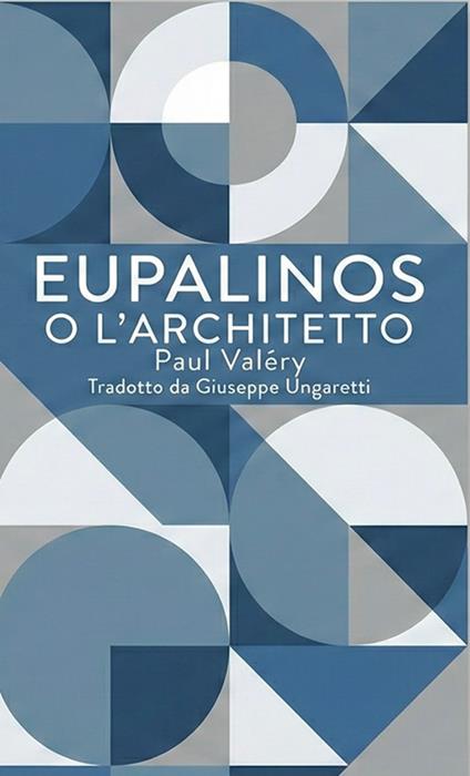 Eupalino o dell'architettura - Paul Valéry - ebook
