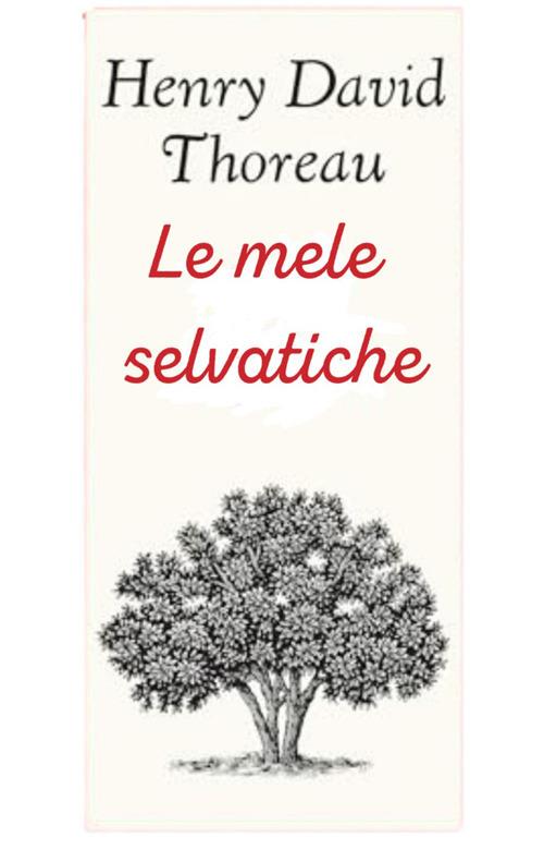 Le mele selvatiche - Henry David Thoreau - ebook