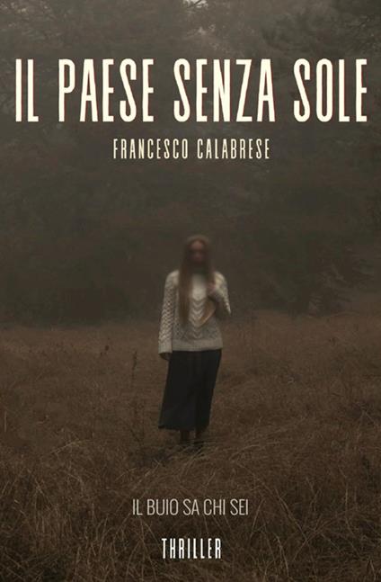 Il paese senza sole - Francesco Calabrese - copertina