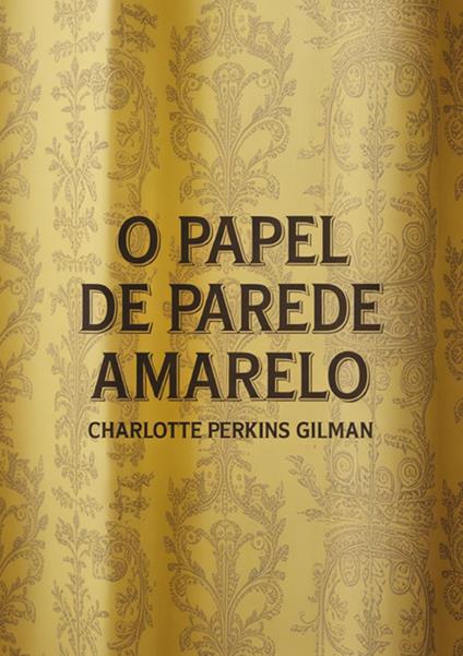 O papel de parede amarelo - Charlotte Perkins Gilman - copertina