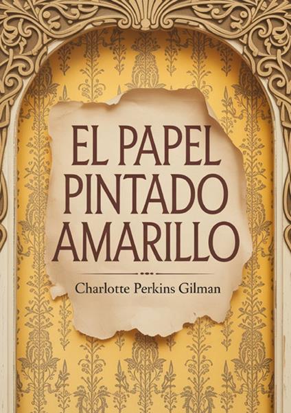 El papel pintado amarillo - Charlotte Perkins Gilman - copertina
