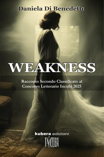 Weakness - Daniela Di Benedetto - ebook