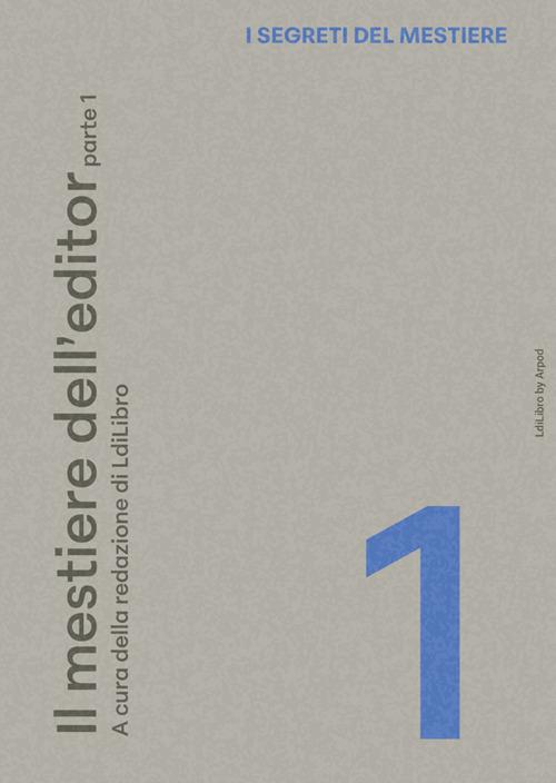 Il mestiere dell'editor. Vol. 1 - La redazione di LdiLibro - ebook