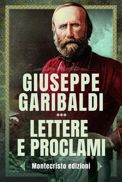 Lettere e e proclami - Giuseppe Garibaldi - ebook