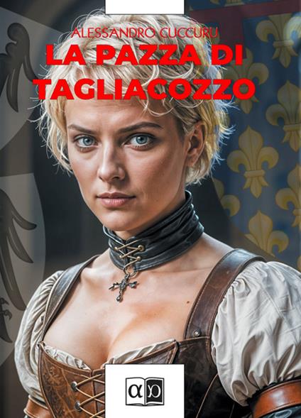 La pazza di Tagliacozzo - Alessandro Cuccuru - ebook