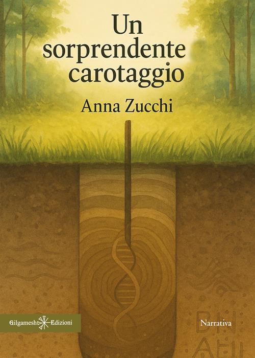 Un sorprendente carotaggio - Anna Zucchi - ebook