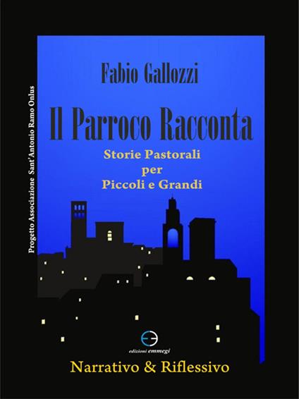 Il parroco racconta. Storie pastorali per piccoli e grandi - Fabio Gallozzi - ebook