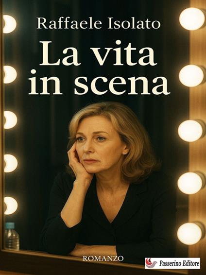 La vita in scena - Raffaele Isolato - ebook