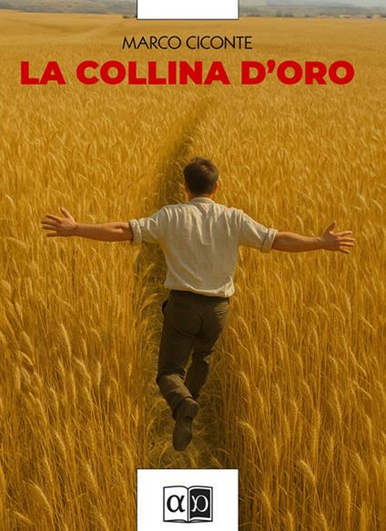 La collina d'oro - Marco Ciconte - ebook