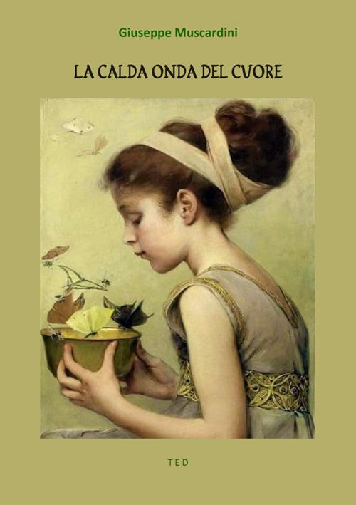 La calda onda del cuore - Giuseppe Muscardini - ebook