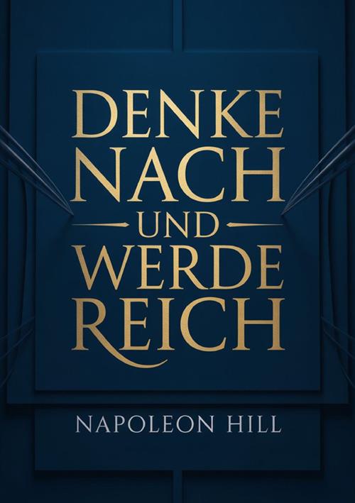 Denke und werde reich - Napoleon Hill - copertina