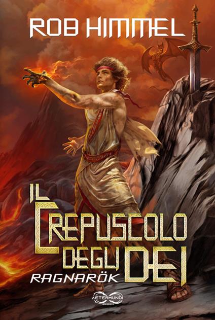 Ragnarök. Il crepuscolo degli dèi. Vol. 2 - Rob Himmel,Arianna Giancola - ebook
