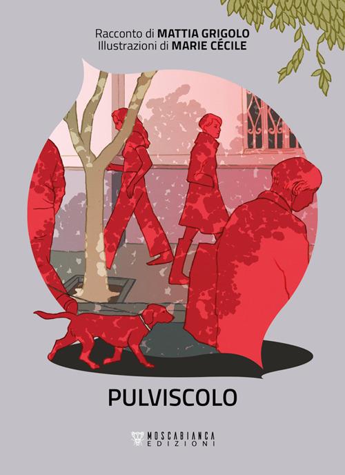 Pulviscolo - Mattia Grigolo,Marie Cécile - ebook