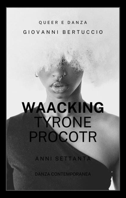 Anni Settanta. Waacking & Tyrone Proctor - Giovanni Bertuccio - ebook