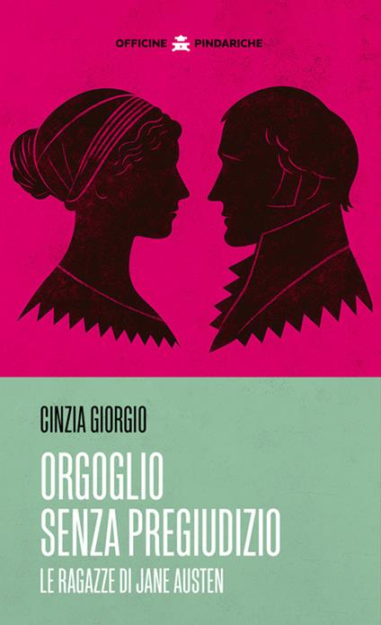 Orgoglio senza pregiudizio. Le ragazze di Jane Austen - Cinzia Giorgio - ebook