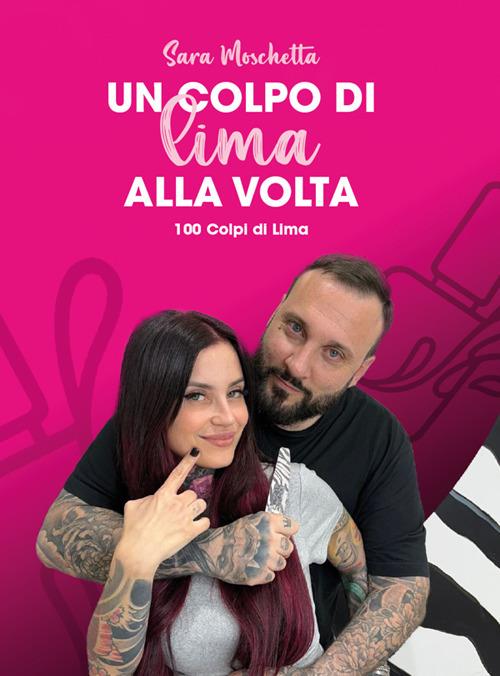 Un colpo di lima alla volta - Sara Moschetta - ebook