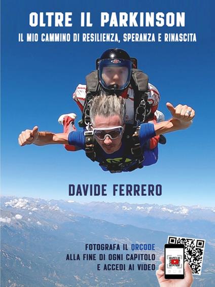 Oltre il Parkinson. Il mio cammino di resilienza, speranza e rinascita - Davide Ferrero - ebook