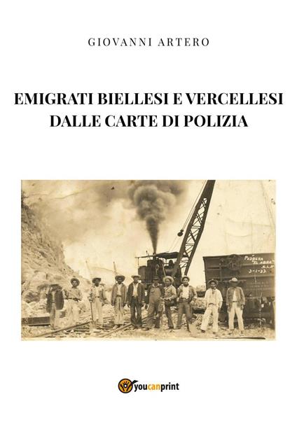 Emigrati biellesi e vercellesi dalle carte di polizia - Giovanni Artero - copertina