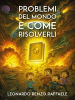 Problemi del mondo e come risolverli