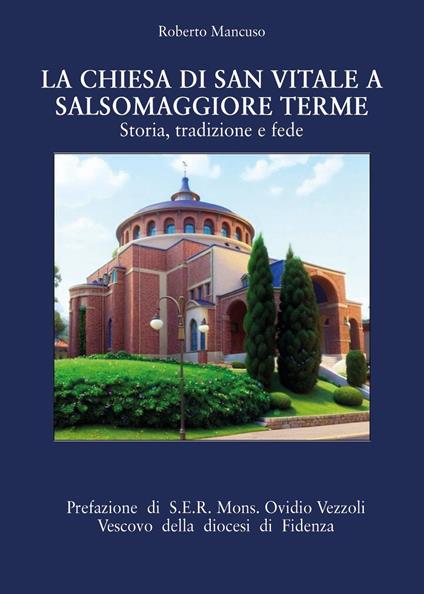 La chiesa di San Vitale a Salsomaggiore Terme - Roberto Mancuso - copertina