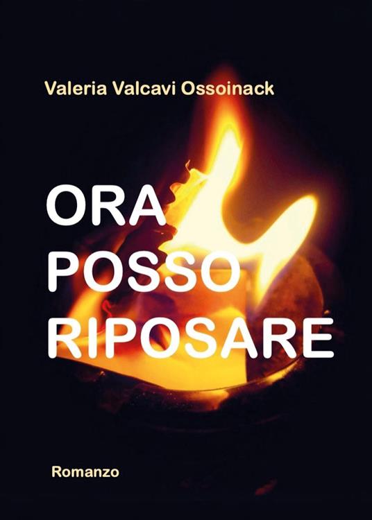 Ora posso riposare - Valeria Valcavi Ossoinack - copertina