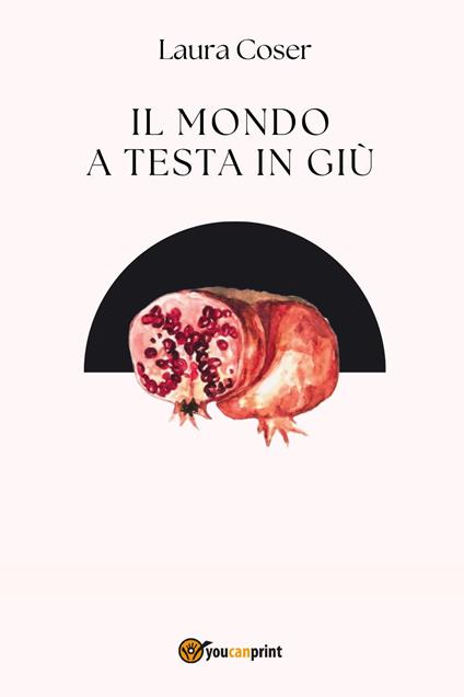 Il mondo a testa in giù - Laura Coser - copertina