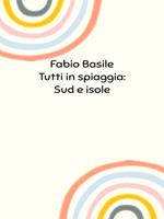 Tutti in spiaggia: Sud e isole