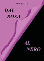 Dal rosa al nero
