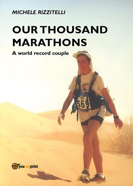 Our thousand marathons. A world record couple - Michele Rizzitelli - copertina