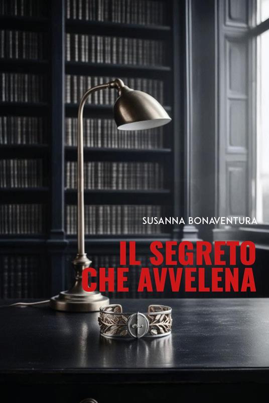 Il segreto che avvelena - Susanna Bonaventura - copertina