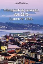 Olimpiadi di scacchi. Vol. 28/C: Lucerna 1982