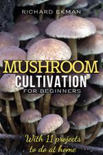 Mushroom Cultivation For Beginners