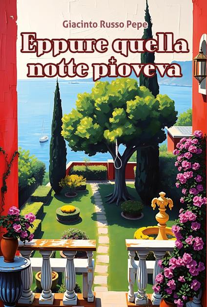 Eppure quella notte pioveva - Giacinto Russo Pepe - copertina