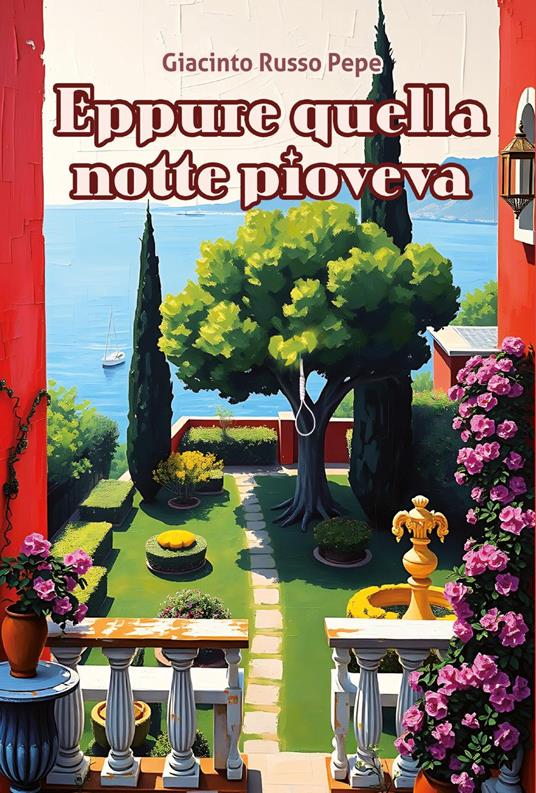 Eppure quella notte pioveva - Giacinto Russo Pepe - copertina