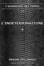 L'indeterminazione. Vol. 4