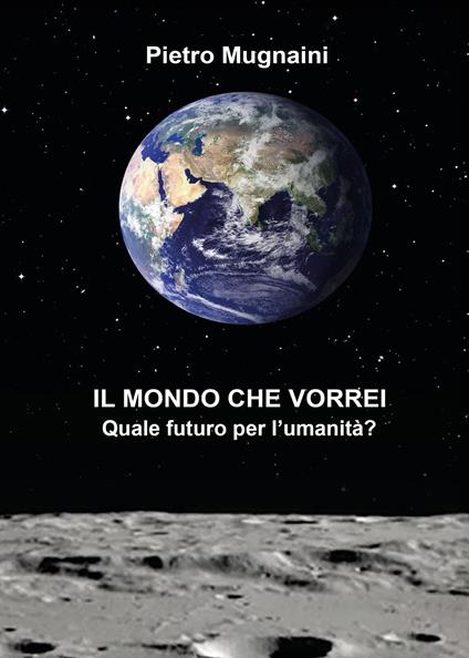 Il mondo che vorrei - Pietro Mugnaini - copertina