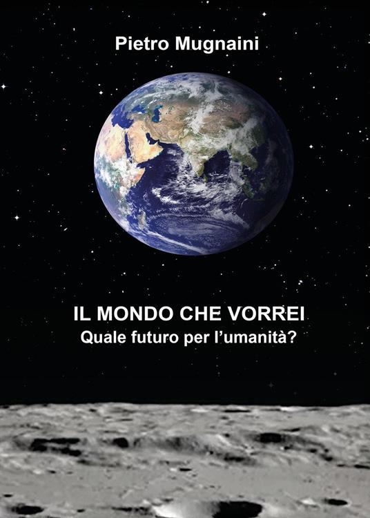 Il mondo che vorrei - Pietro Mugnaini - copertina