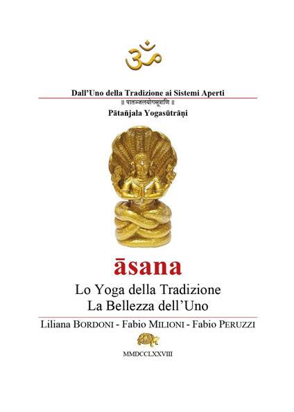 Asana. Lo yoga della tradizione. La bellezza dell'uno - Liliana Bordoni,Fabio Milioni,Fabio Peruzzi - copertina