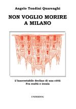 Non voglio morire a Milano