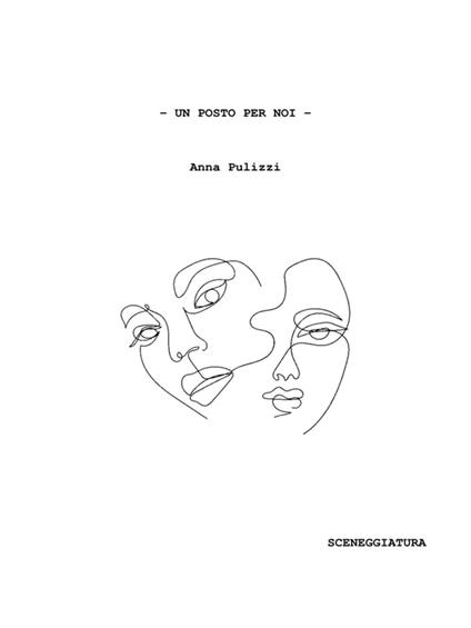 Un posto per noi - Anna Pulizzi - ebook
