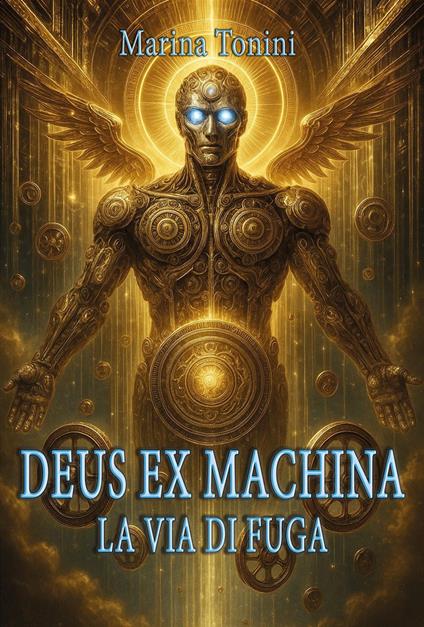 Deus ex machina. La via di fuga - Marina Tonini - copertina