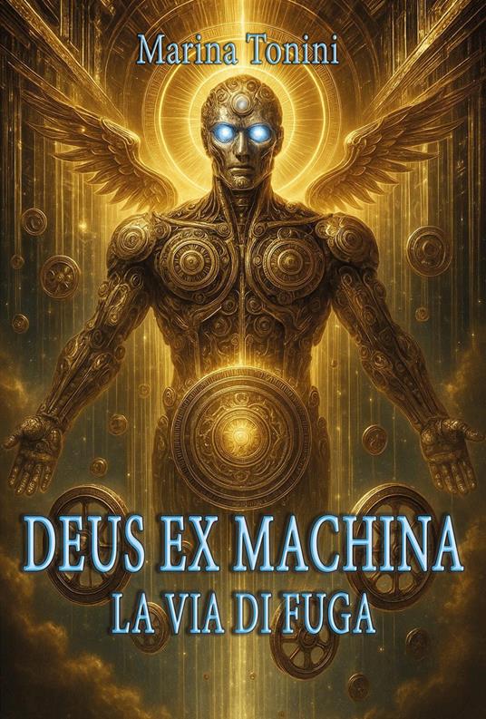 Deus ex machina. La via di fuga - Marina Tonini - copertina